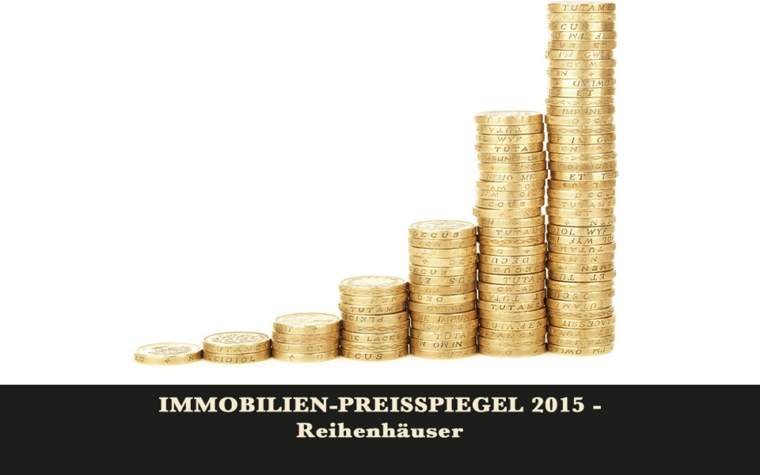 AKTUELL: IMMOBILIEN-PREISPIEGEL 2015 – Reihenhäuser